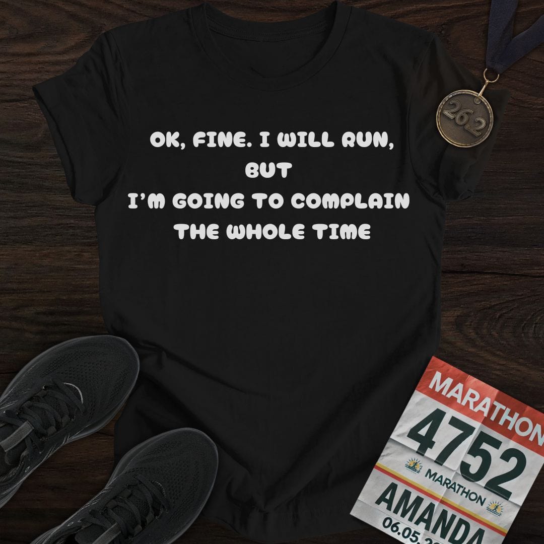 Printify T-Shirt Black / S Complain The Whole Time T-Shirt