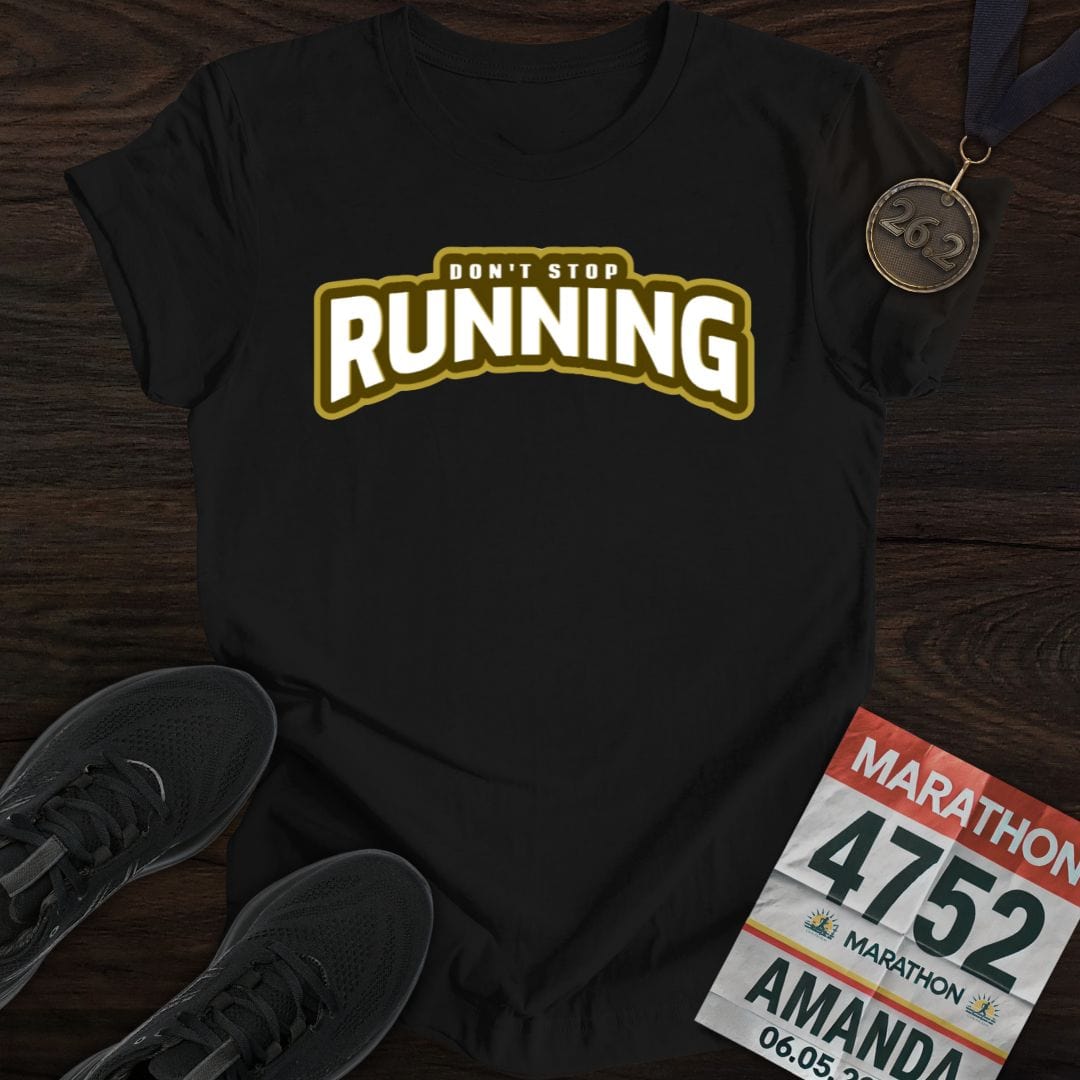 Printify T-Shirt Black / S Don't Stop Running -2- T-shirt