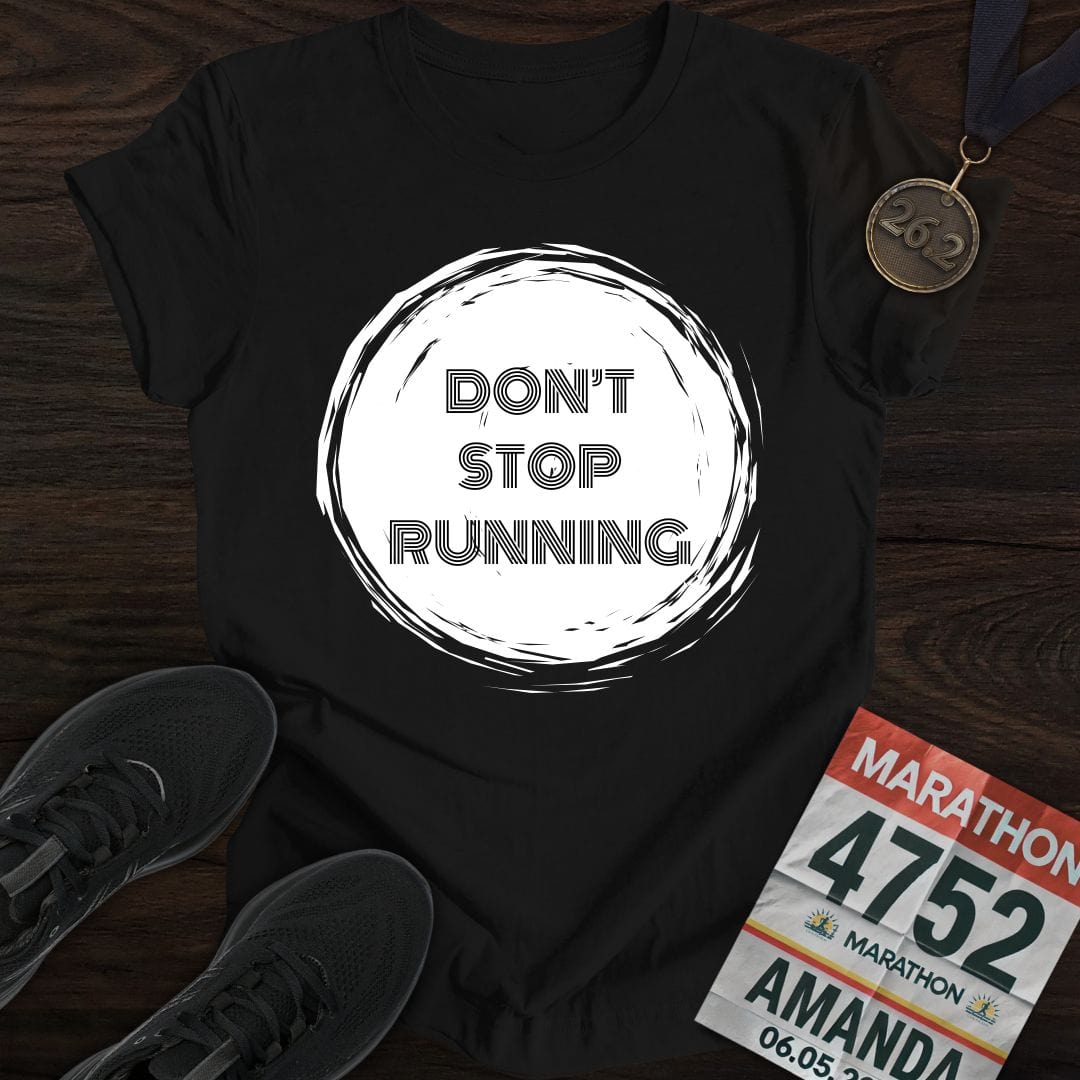 Printify T-Shirt Black / S Don't Stop Running T-Shirt