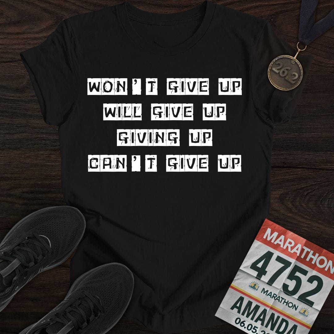 Printify T-Shirt Black / S Give Up Run T-Shirt