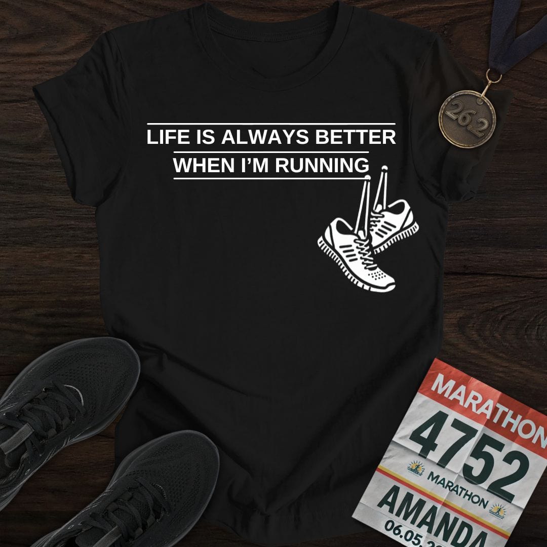 Printify T-Shirt Black / S Life is Better When Running T-Shirt