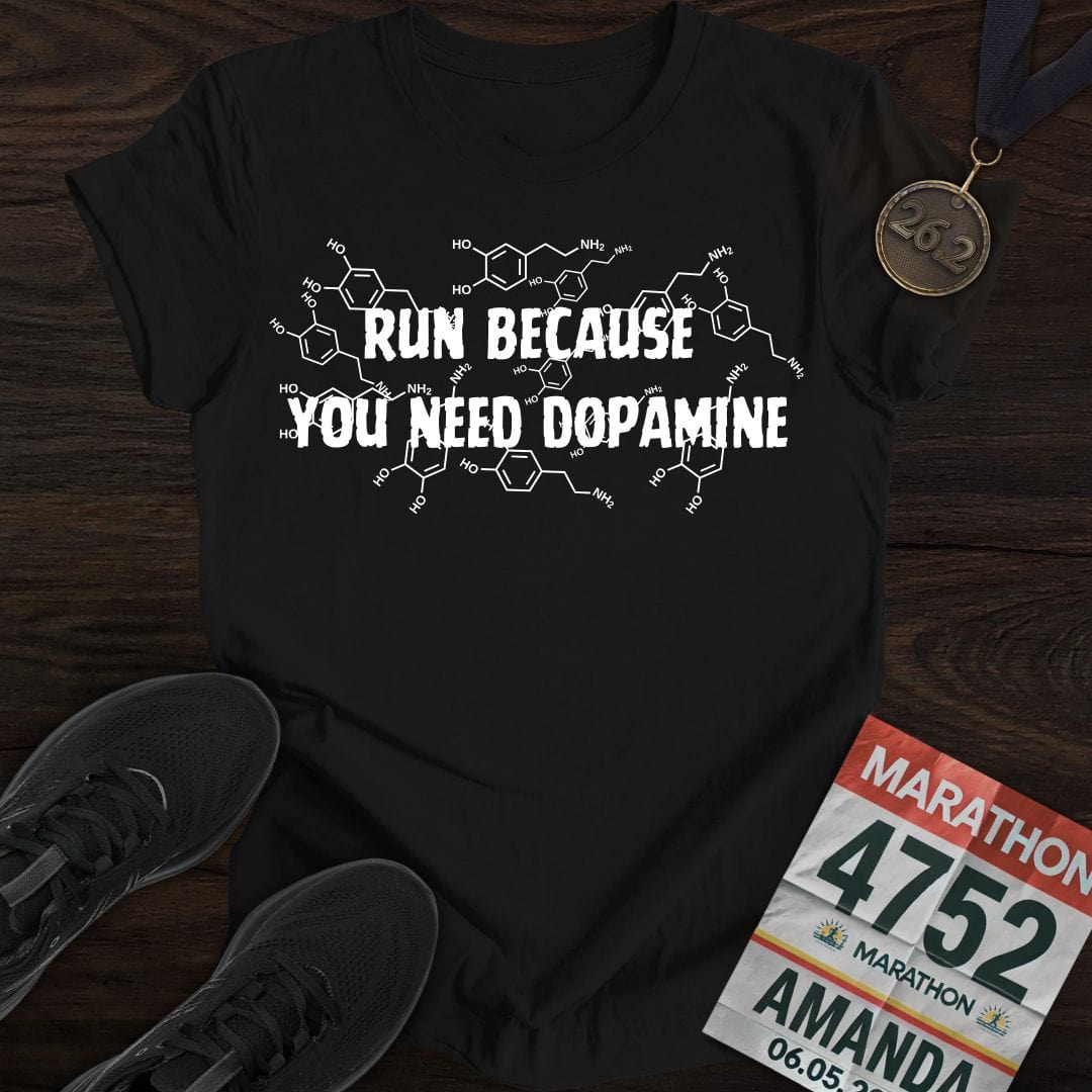 Printify T-Shirt Black / S Run Because You Need DopamineT-shirt