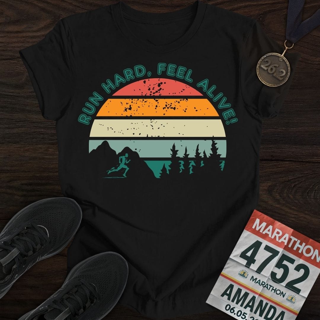 Printify T-Shirt Black / S Run Hard, Feel Alive!