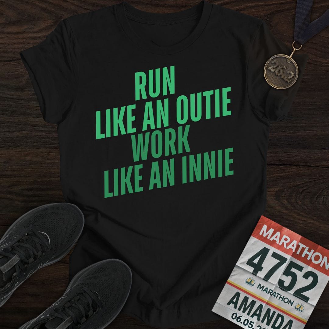 Printify T-Shirt Black / S Run Like an Outie, Work Like an Innie T-shirt