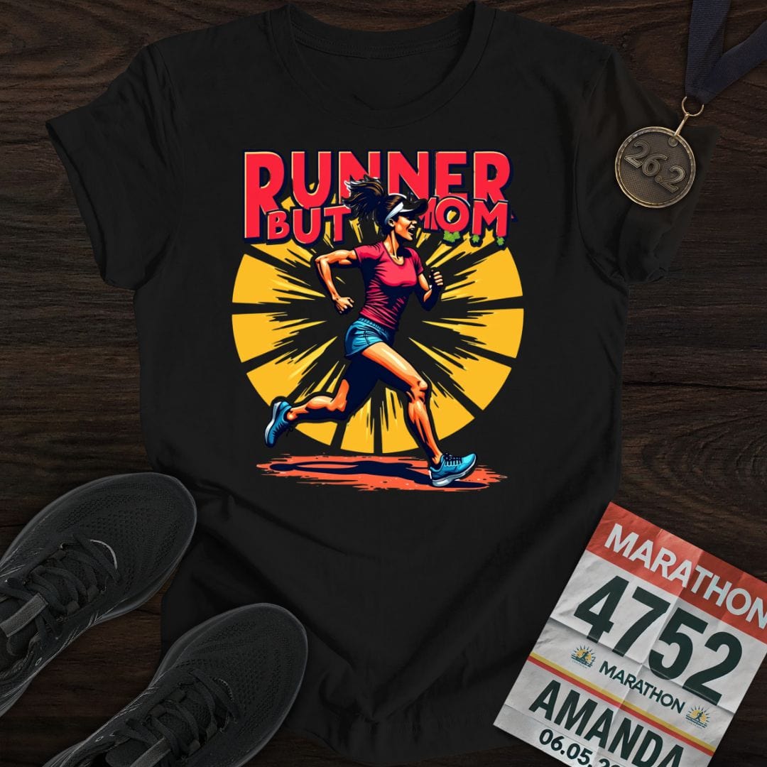Printify T-Shirt Black / S Runner But Mom T-shirt