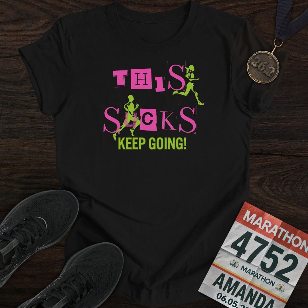Printify T-Shirt Black / S This Sucks! Keep Going! T-shirt