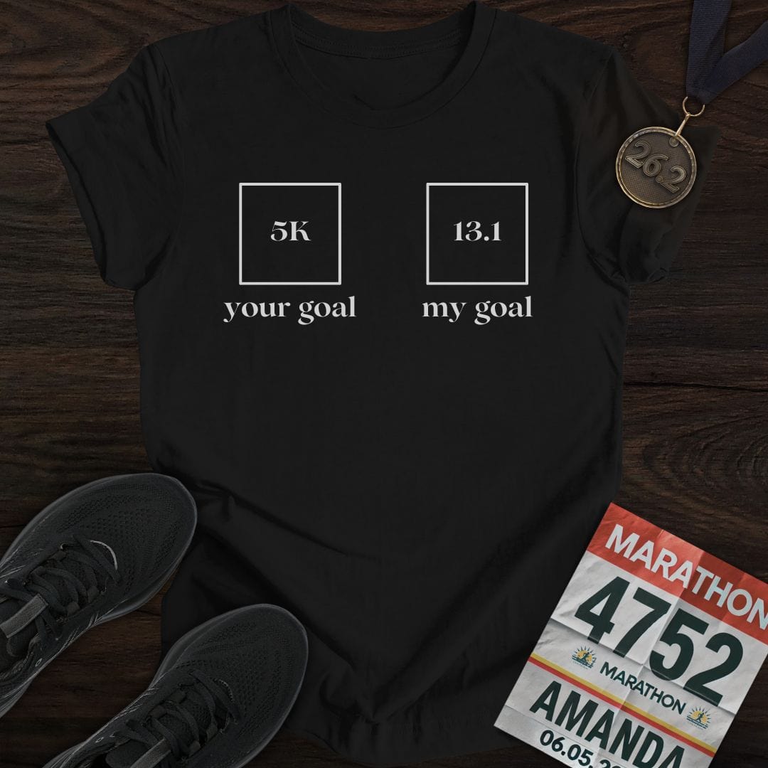 Printify T-Shirt Black / S Your Goal My Goal T-Shirt