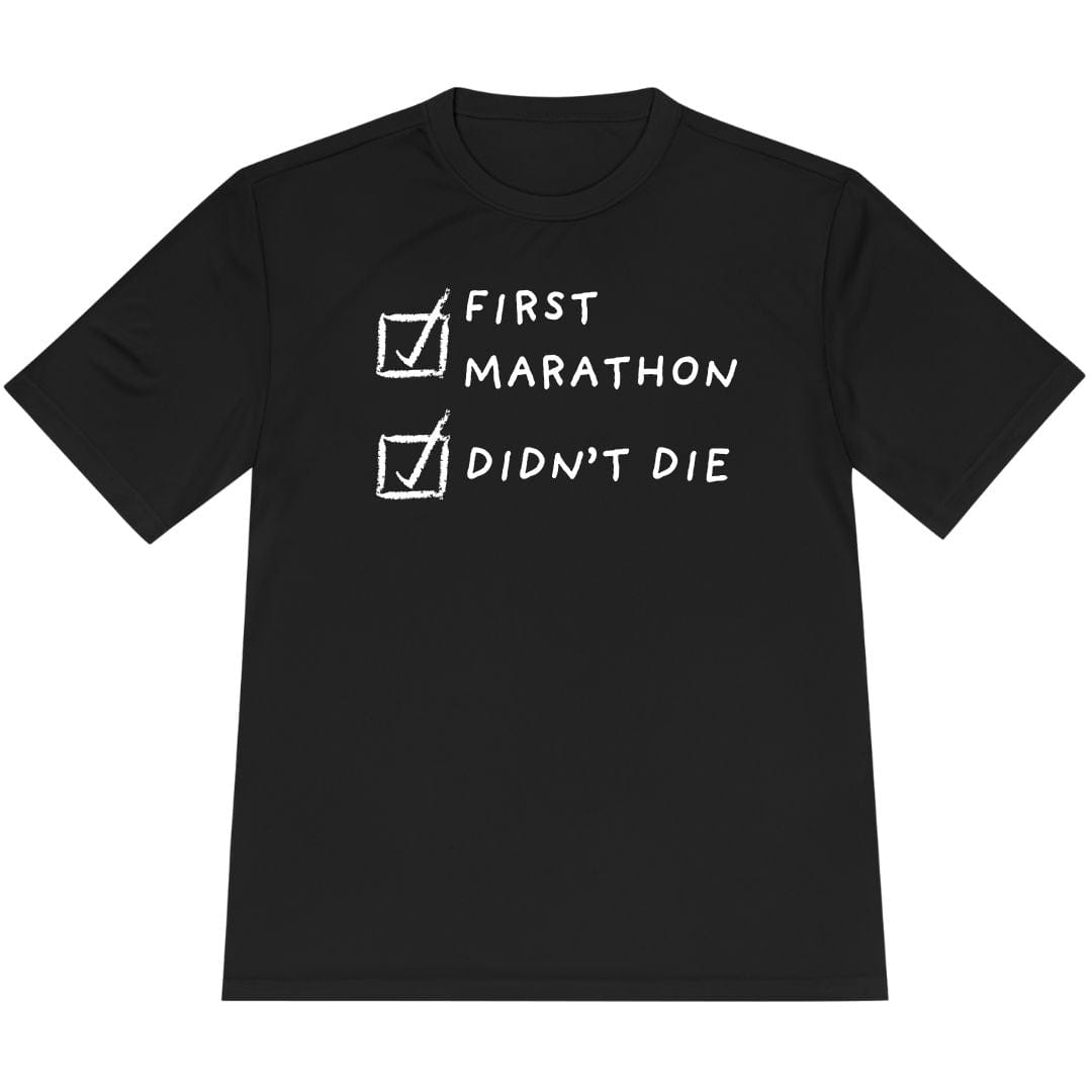 Printify T-Shirt Black / XS First Marathon and Didn't Die T-Shirt / Pro