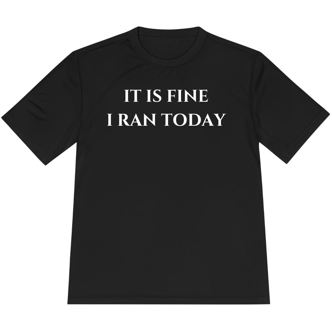 Printify T-Shirt Black / XS I Ran Today T-Shirt / Pro