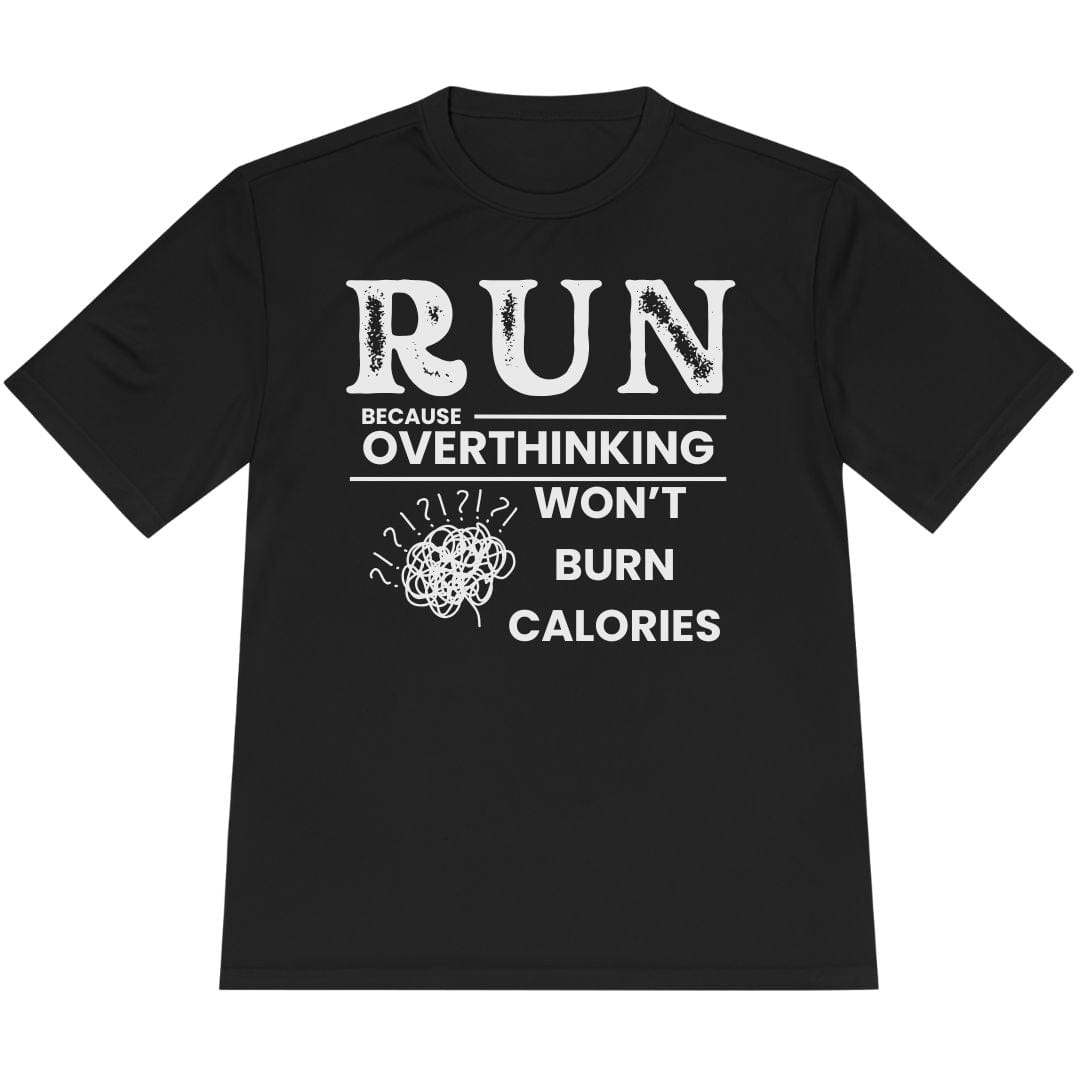 Printify T-Shirt Black / XS Overthinking Won't Burn Calories T-Shirt / Pro