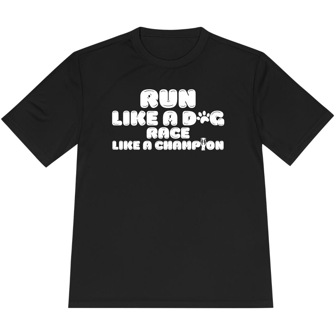 Printify T-Shirt Black / XS Run Like a Dog, Race Like a Champion T-shirt / Pro