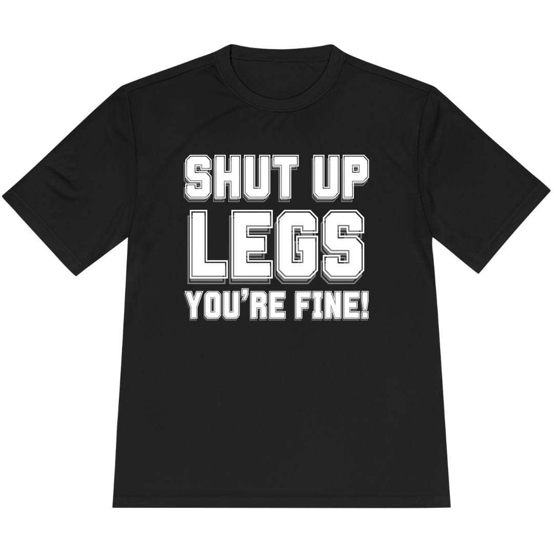 Printify T-Shirt Black / XS Shut Up Legs You're Fine! T-shirt / Pro