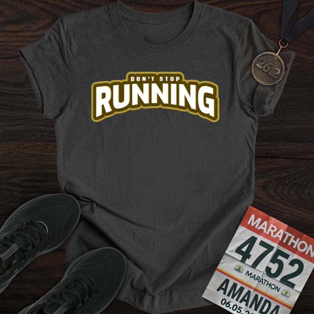 Printify T-Shirt Dark Heather / S Don't Stop Running -2- T-shirt