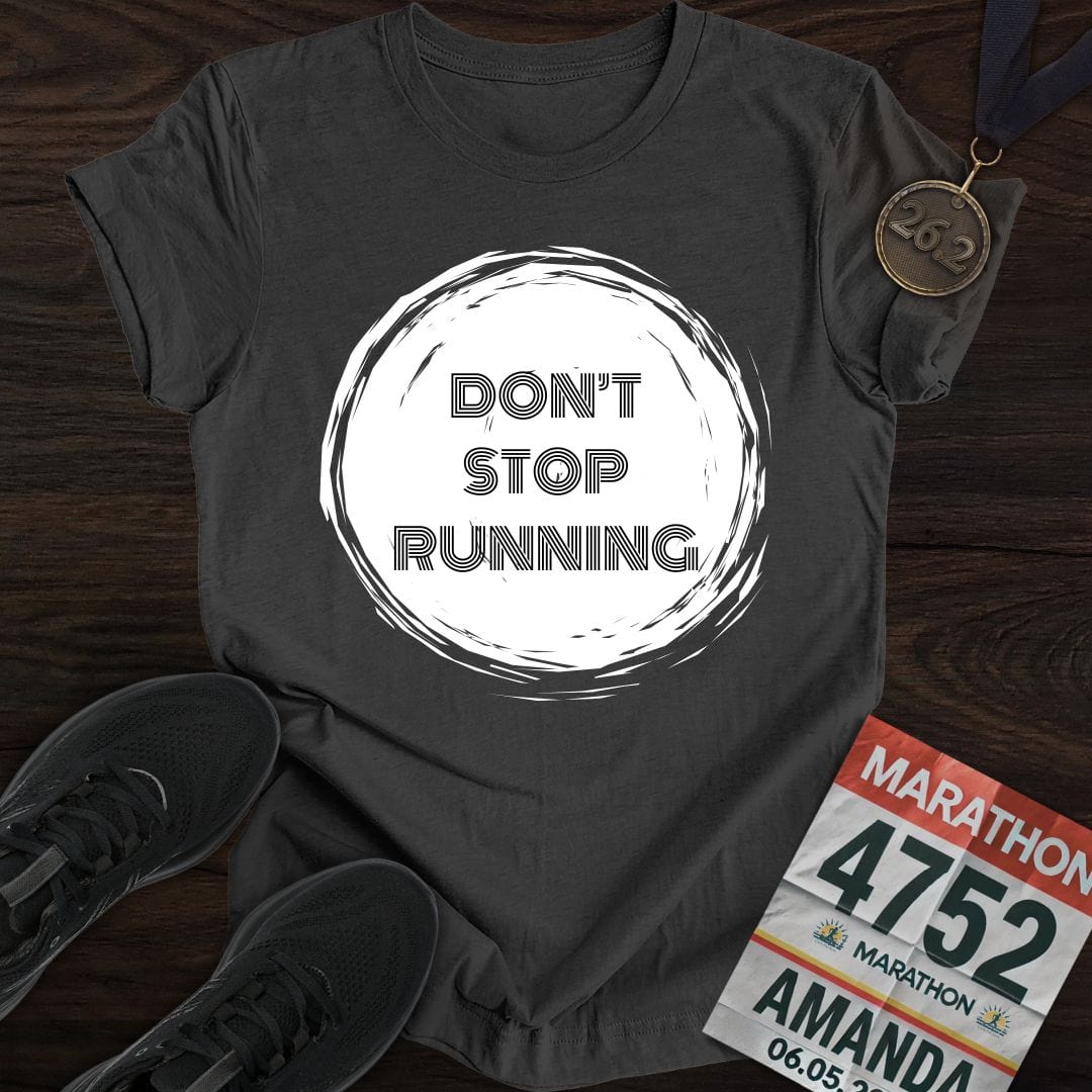 Printify T-Shirt Dark Heather / S Don't Stop Running T-Shirt
