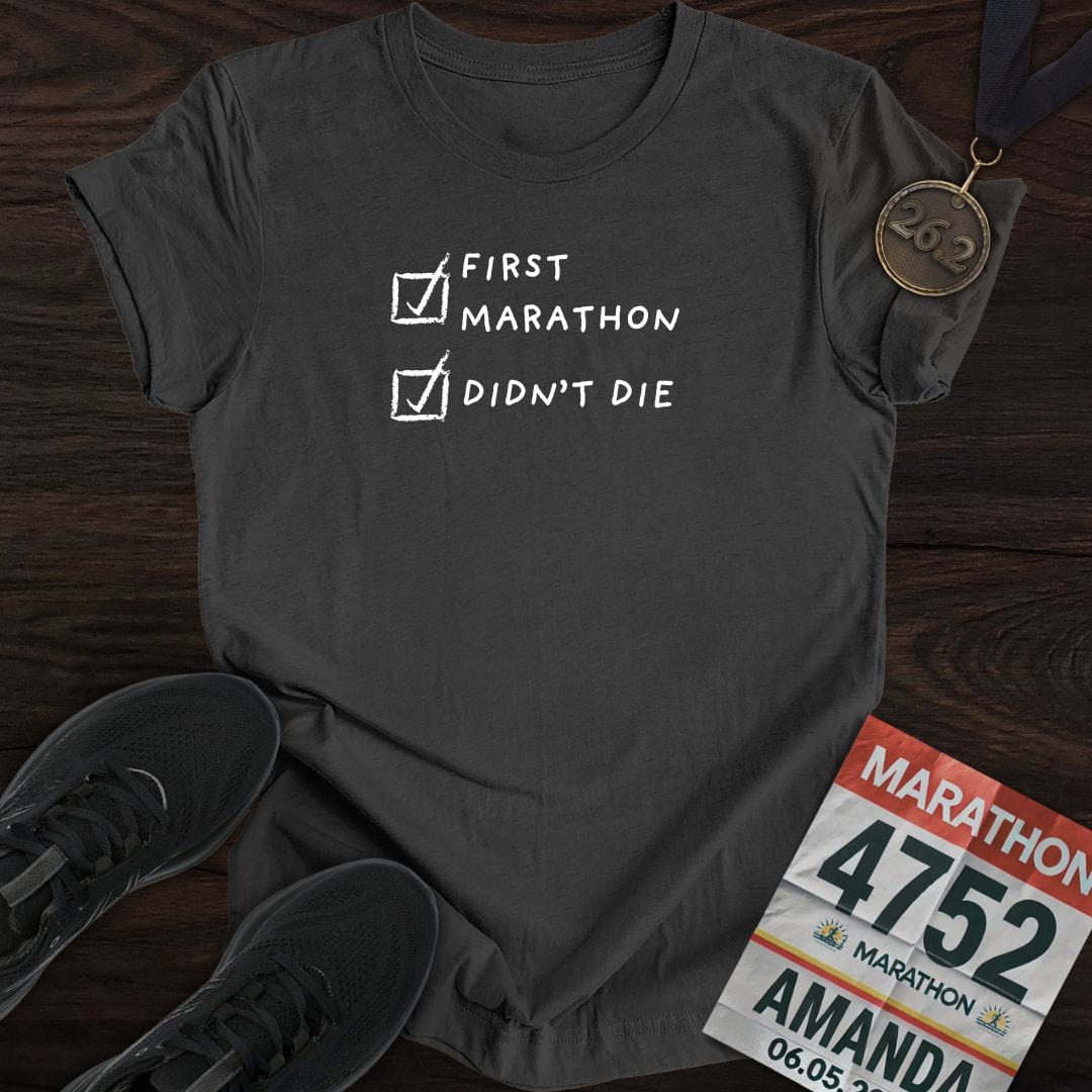 Printify T-Shirt Dark Heather / S First Marathon and Didn't Die T-Shirt