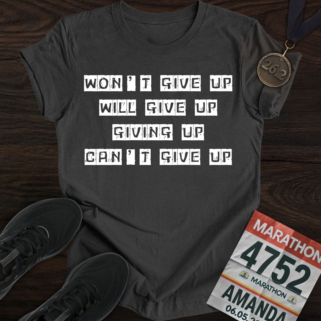 Printify T-Shirt Dark Heather / S Give Up Run T-Shirt