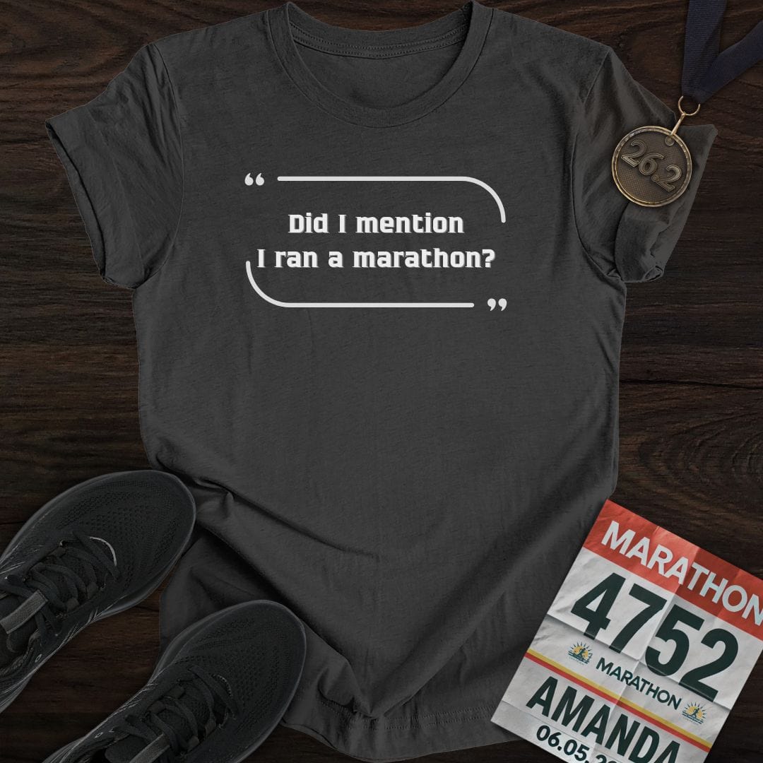 Printify T-Shirt Dark Heather / S Ran a Marathon T-Shirt