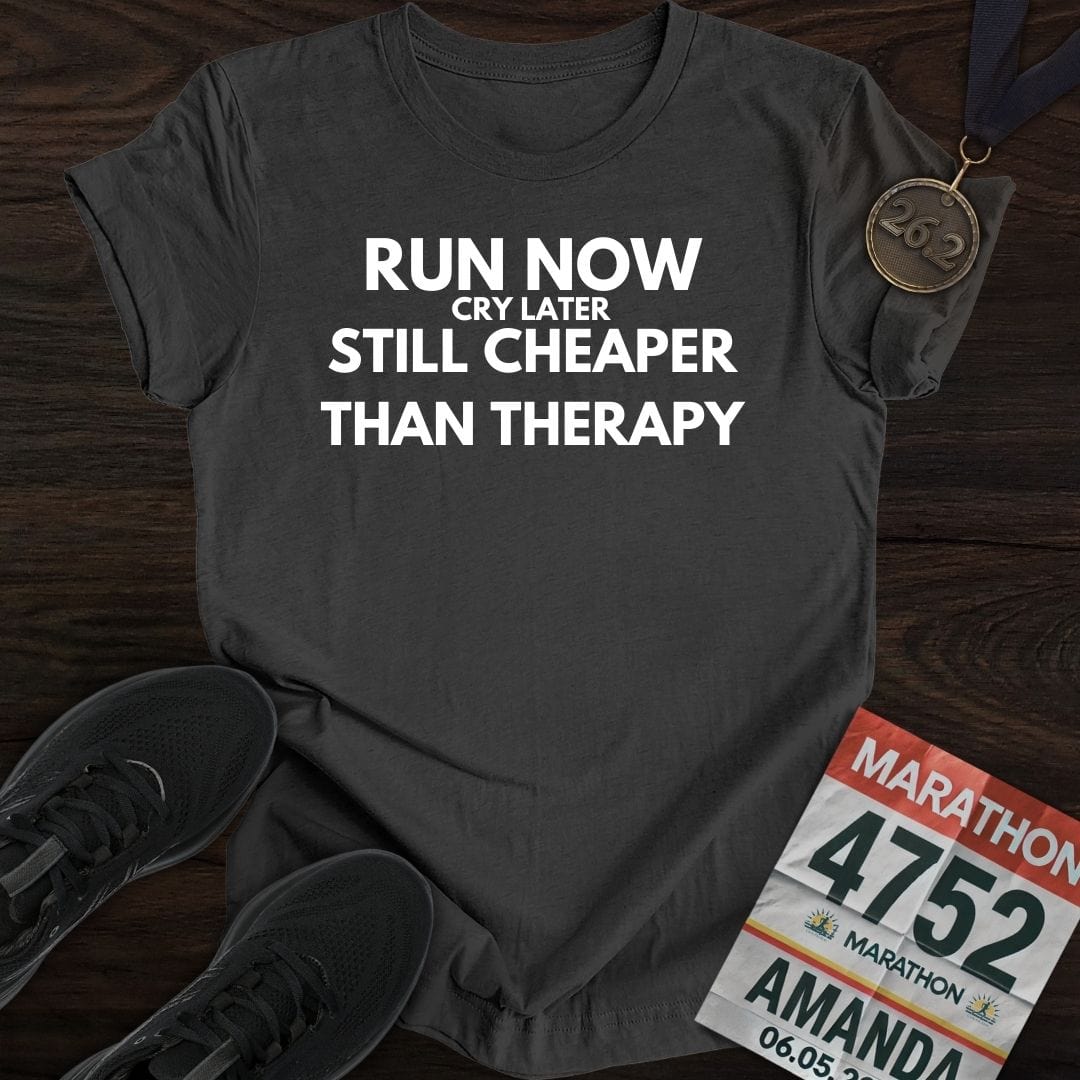 Printify T-Shirt Dark Heather / S Run Now Cry Later T-Shirt
