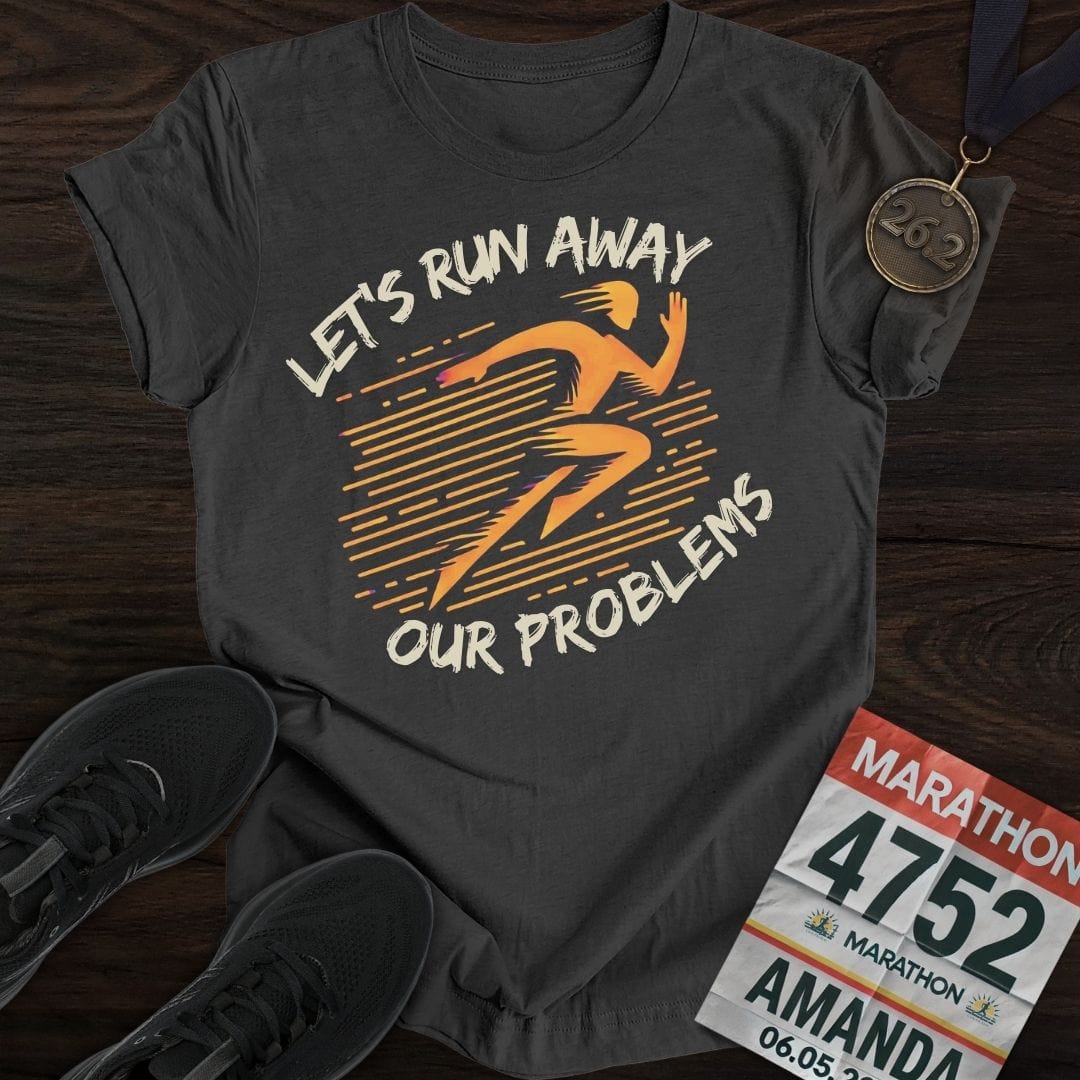 Printify T-Shirt Dark Heather / S Run Our Problems T-Shirt