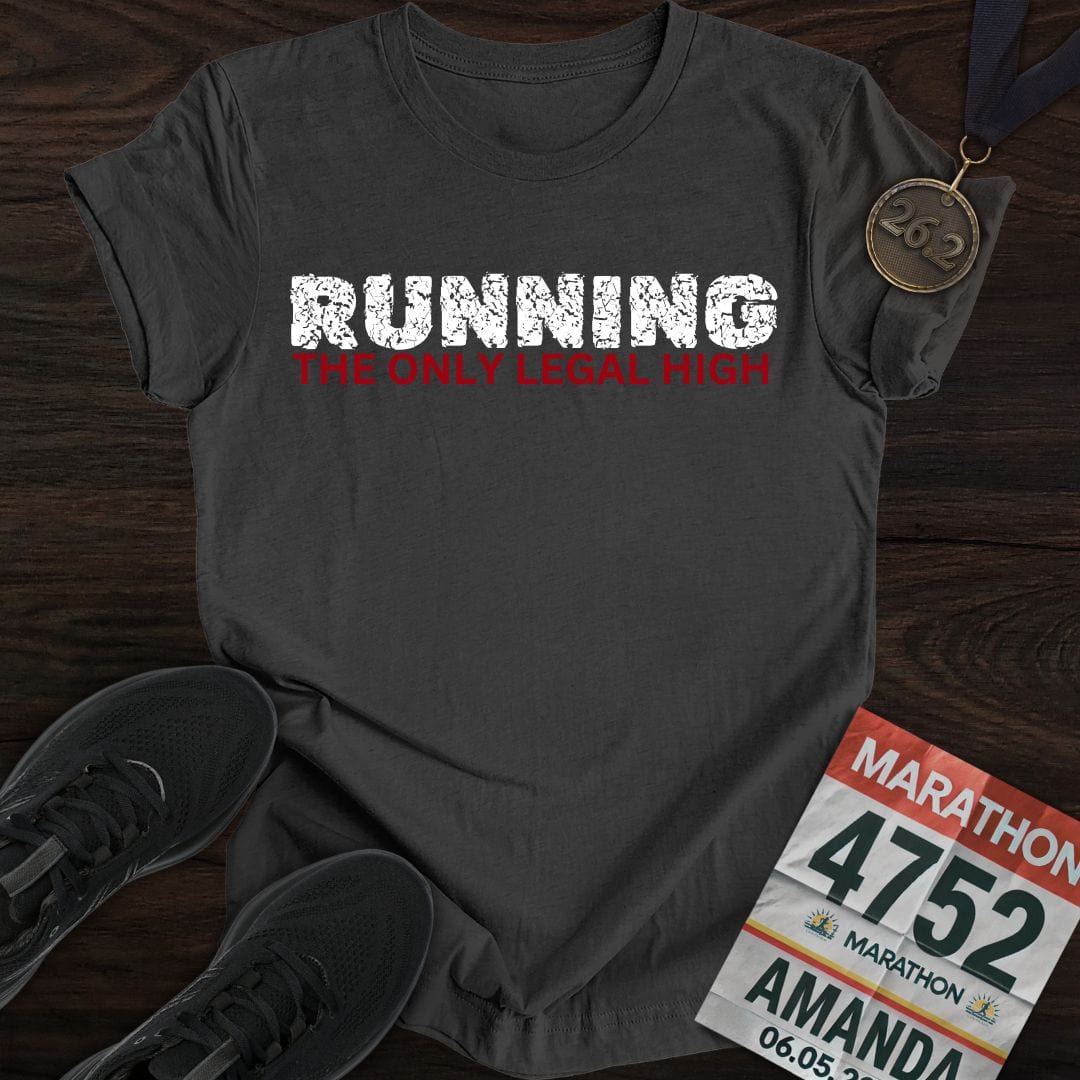 Printify T-Shirt Dark Heather / S Running: The Only Legal High T-shirt