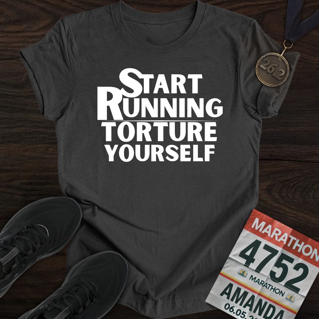 Printify T-Shirt Dark Heather / S Start Running Torture Yourself T-Shirt