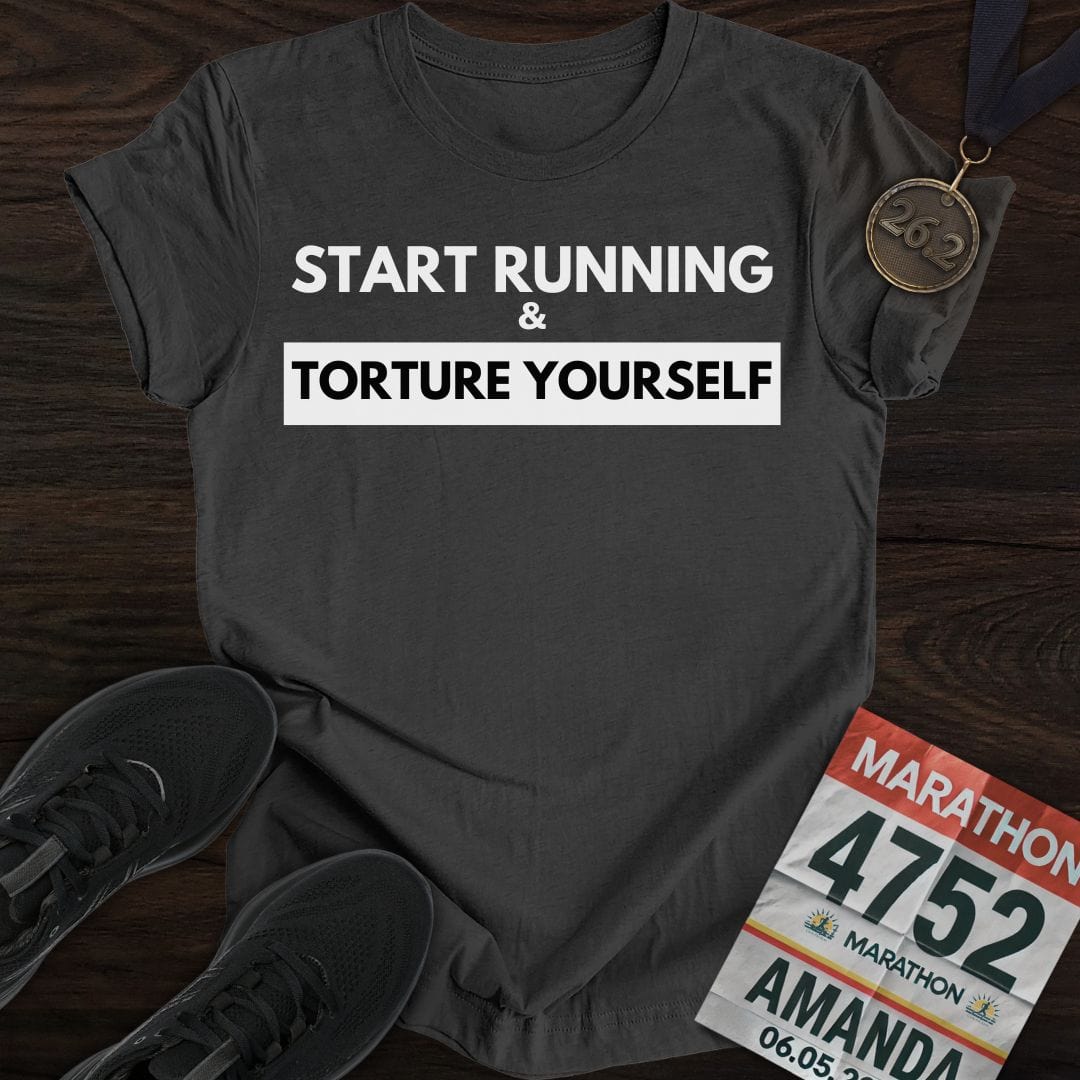 Printify T-Shirt Dark Heather / S Start Running Torture Yourself T-Shirt