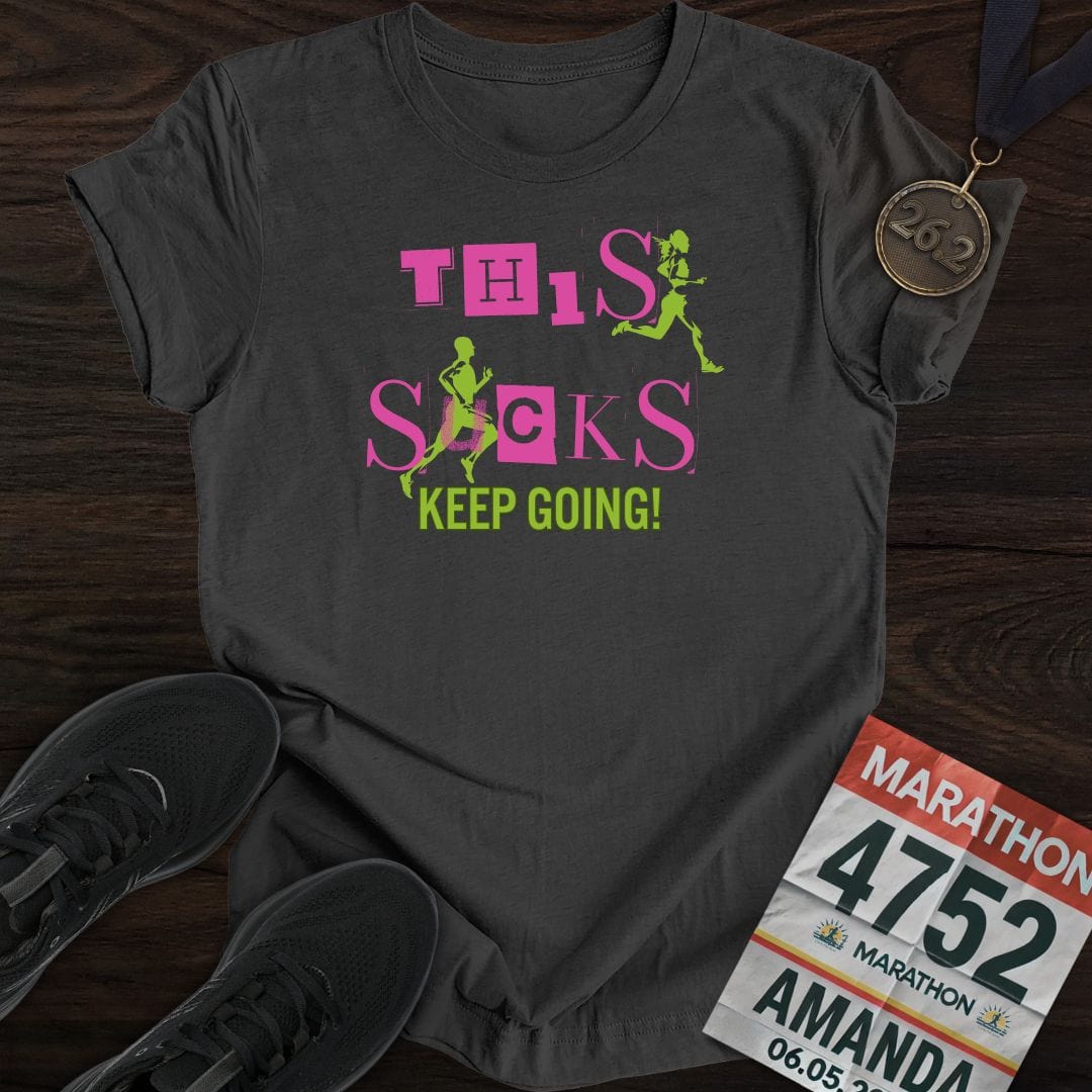 Printify T-Shirt Dark Heather / S This Sucks! Keep Going! T-shirt