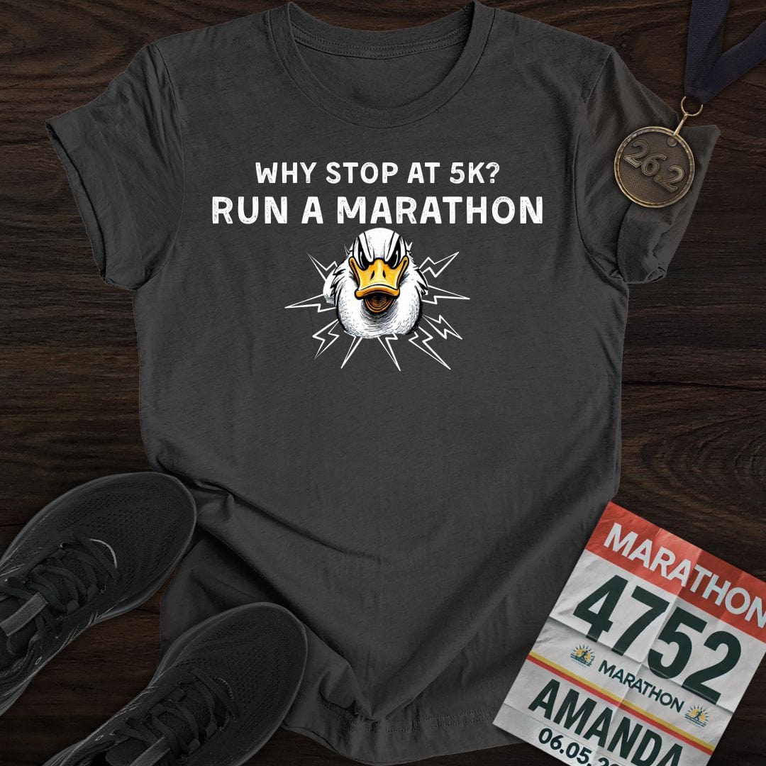 Printify T-Shirt Dark Heather / S Why Stop at 5K? Run a Marathon -2- T-shirt