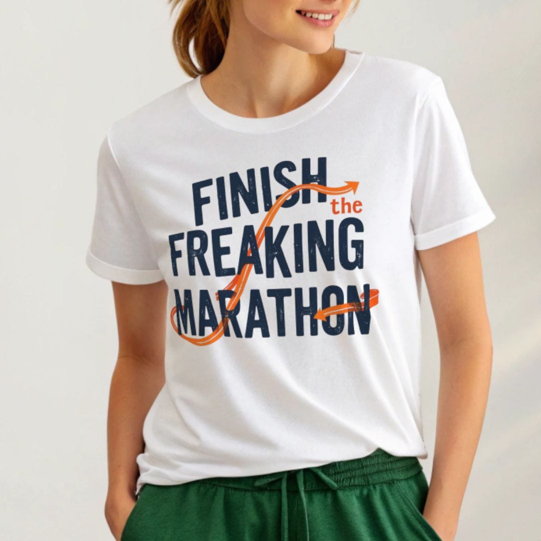 Printify T-Shirt Finish The Freaking Marathon T-Shirt