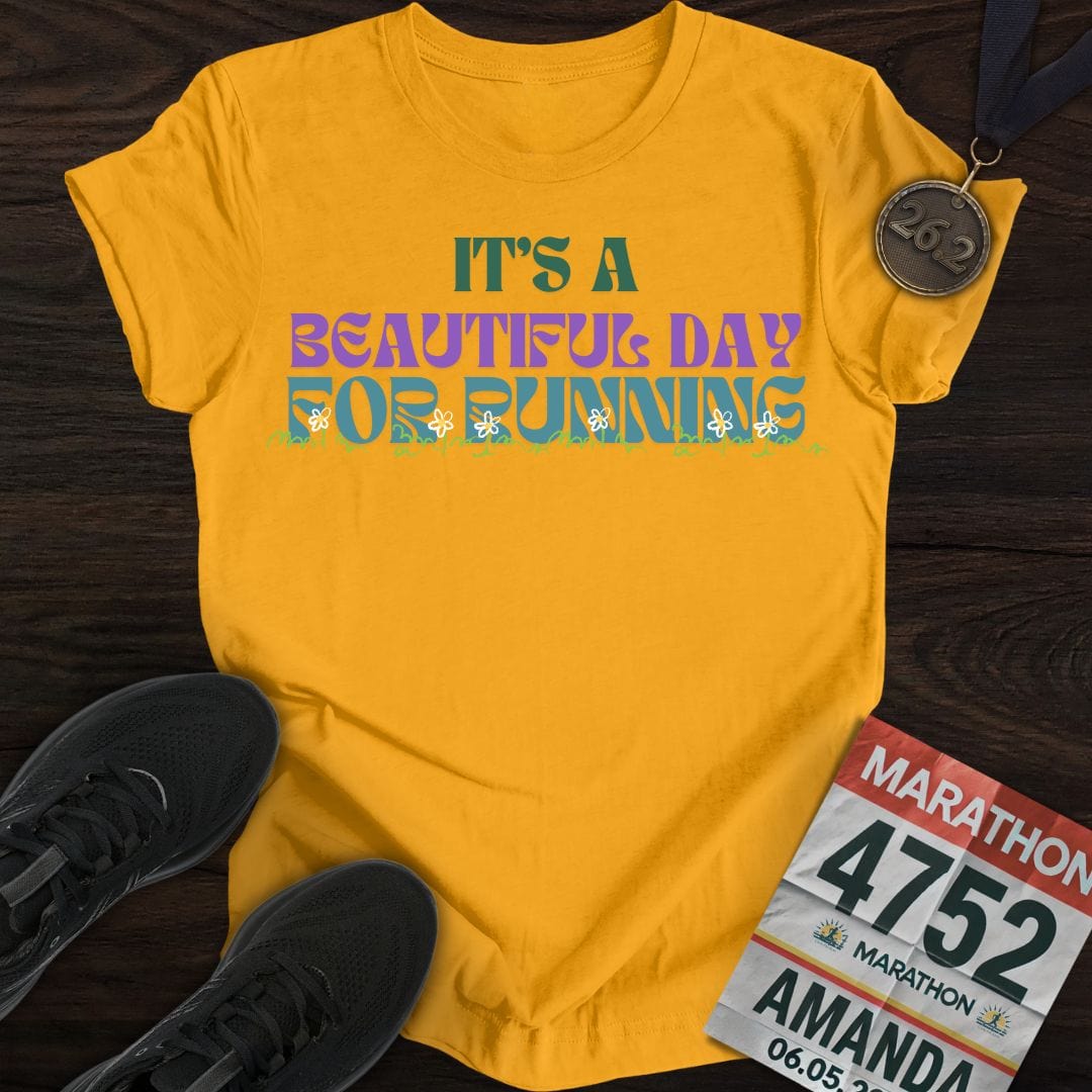 Printify T-Shirt Gold / S Beautiful Day for Running T-Shirt