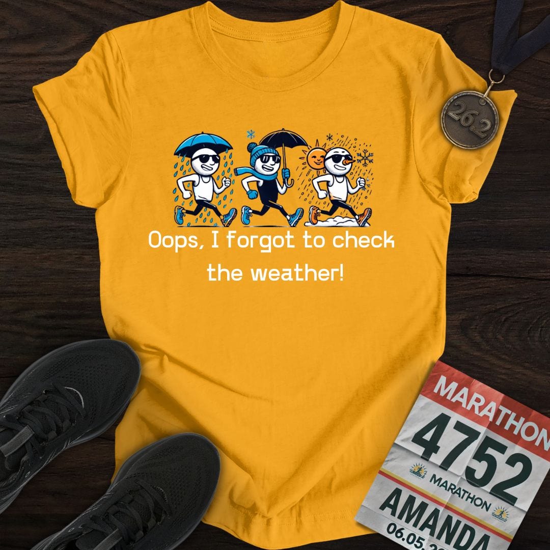 Printify T-Shirt Gold / S Forgot the Weather T-Shirt