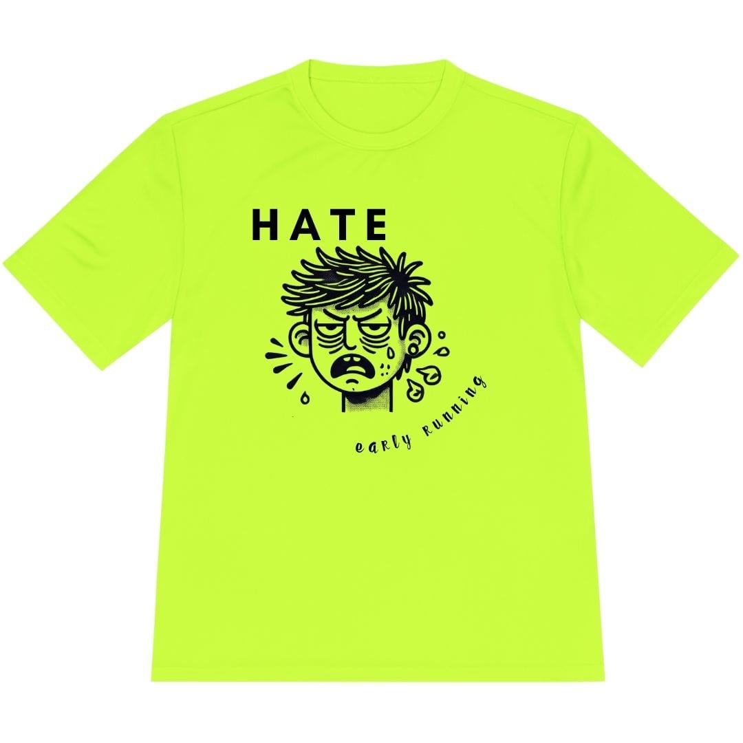 Printify T-Shirt Hate Early Running T-Shirt / Pro