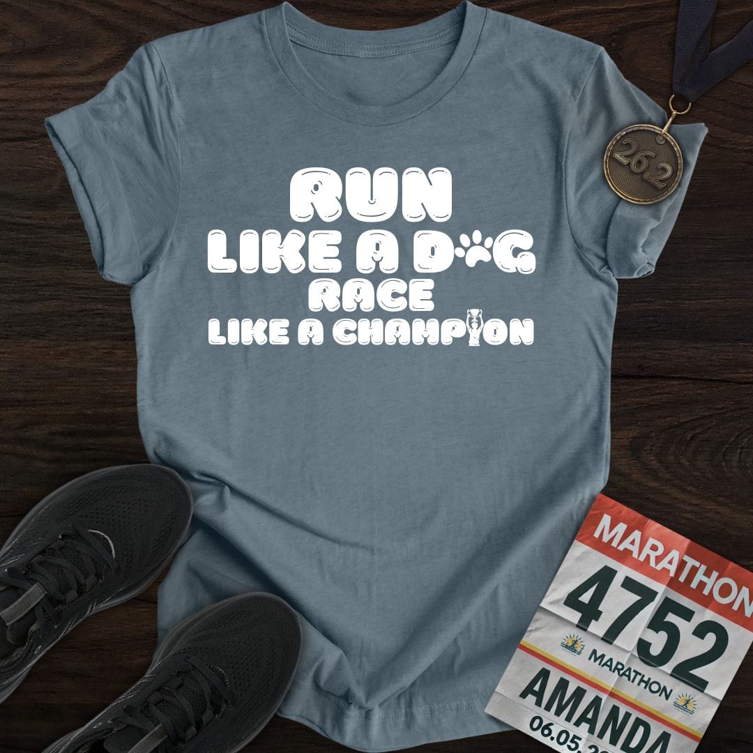Printify T-Shirt Heather Indigo / S Run Like a Dog, Race Like a Champion T-shirt