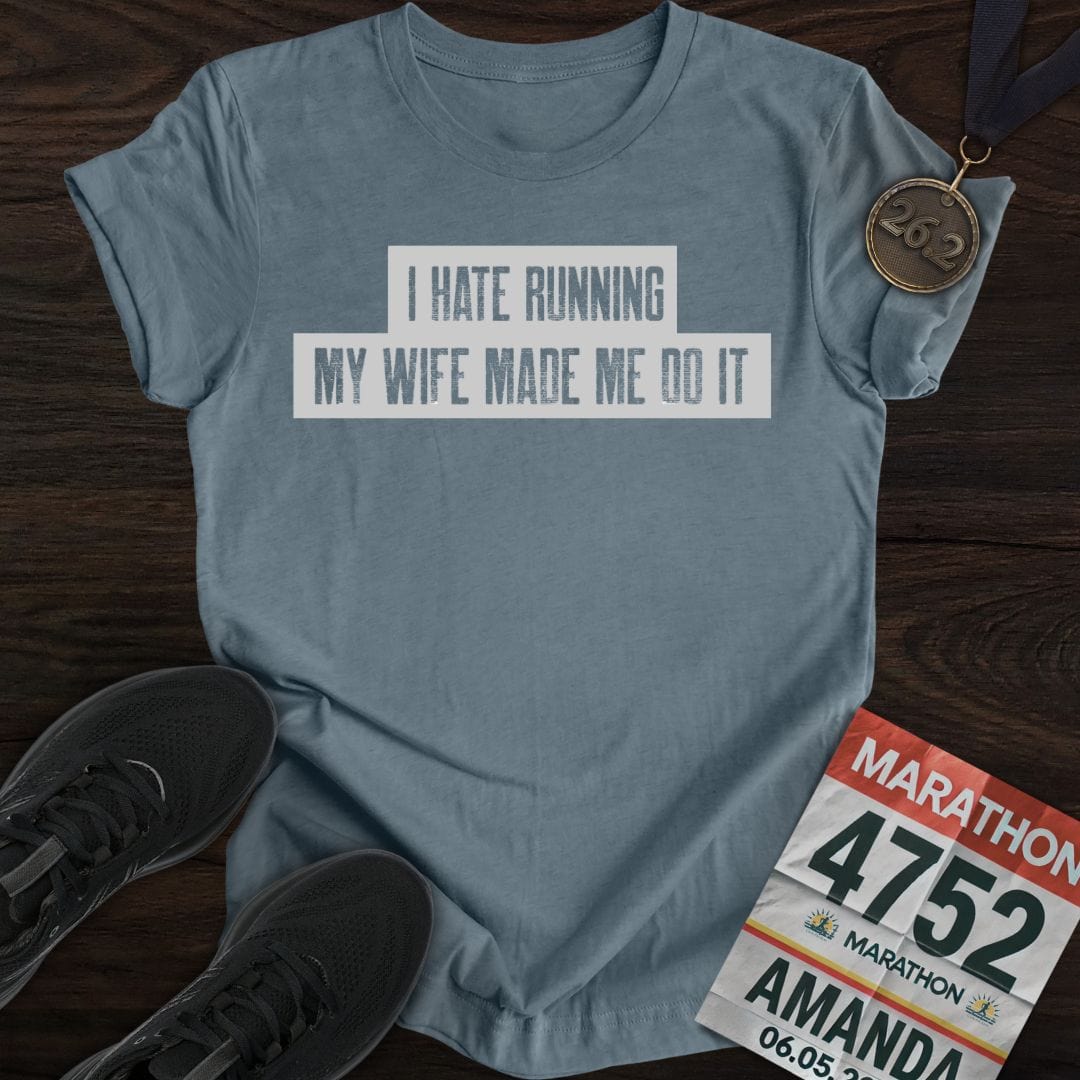 Printify T-Shirt Heather Indigo / S Running: My Wife Made Me Do It T-shirt