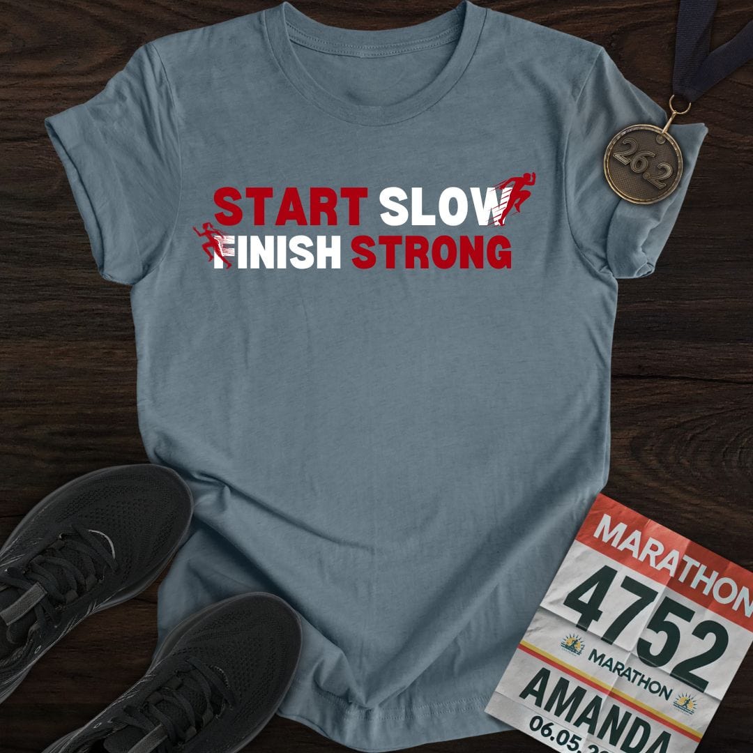 Printify T-Shirt Heather Indigo / S Start Slow, Finish Strong T-shirt
