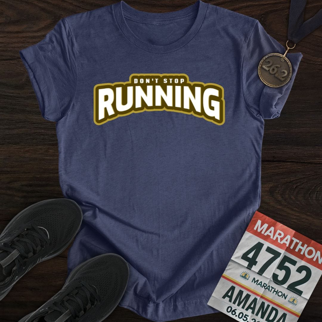 Printify T-Shirt Heather Navy / S Don't Stop Running -2- T-shirt