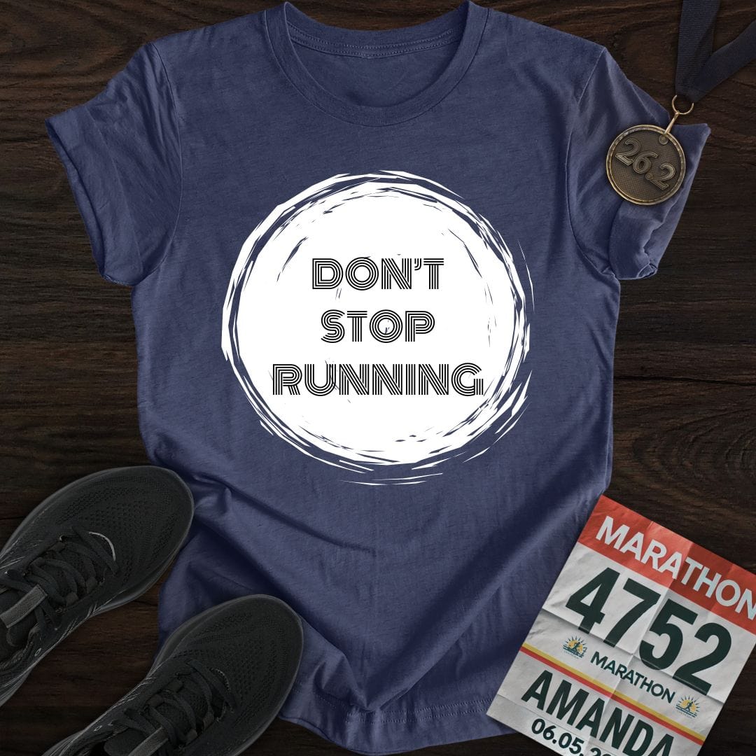 Printify T-Shirt Heather Navy / S Don't Stop Running T-Shirt