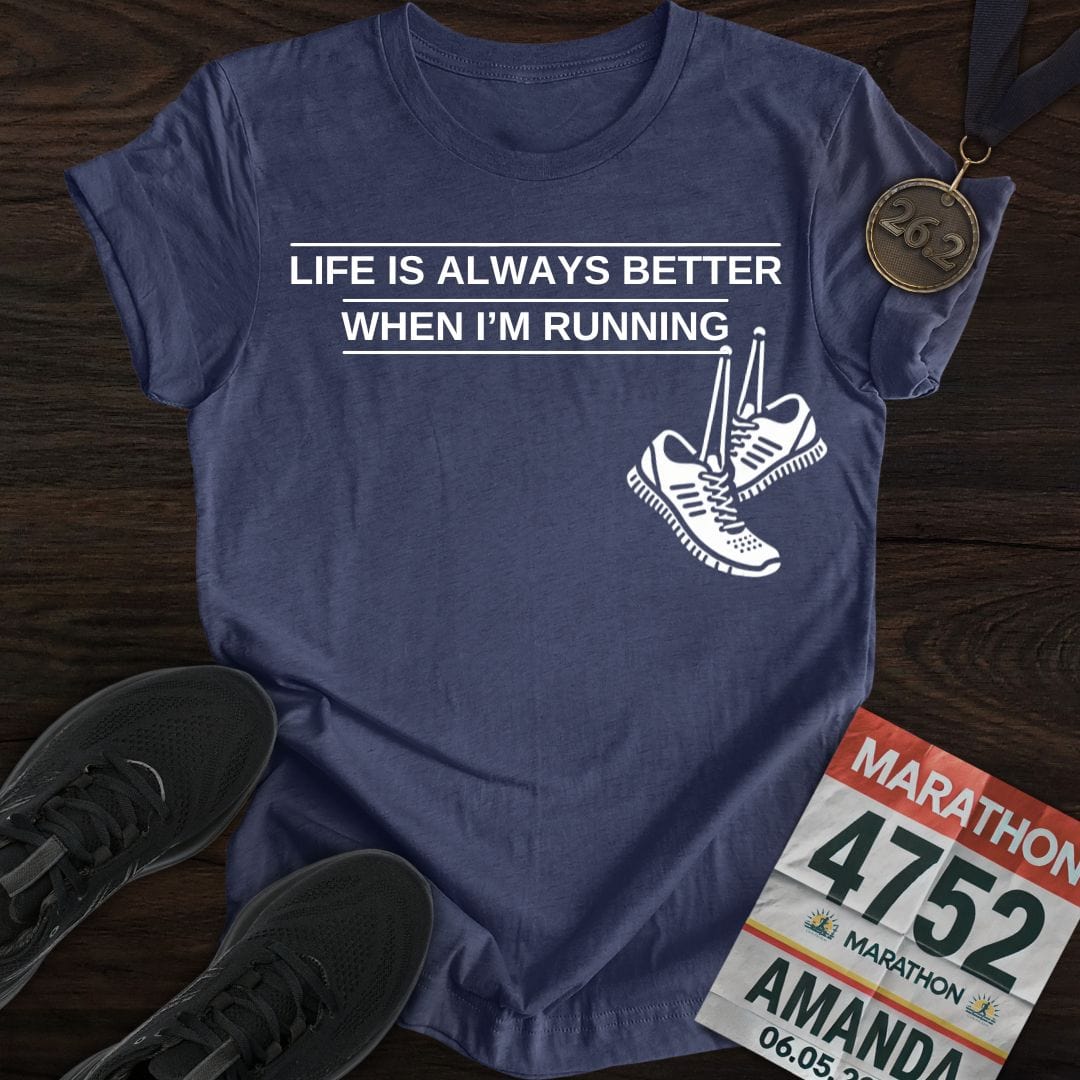 Printify T-Shirt Heather Navy / S Life is Better When Running T-Shirt