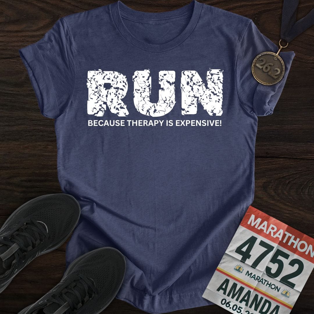 Printify T-Shirt Heather Navy / S Run Because Therapy Is Expensive!