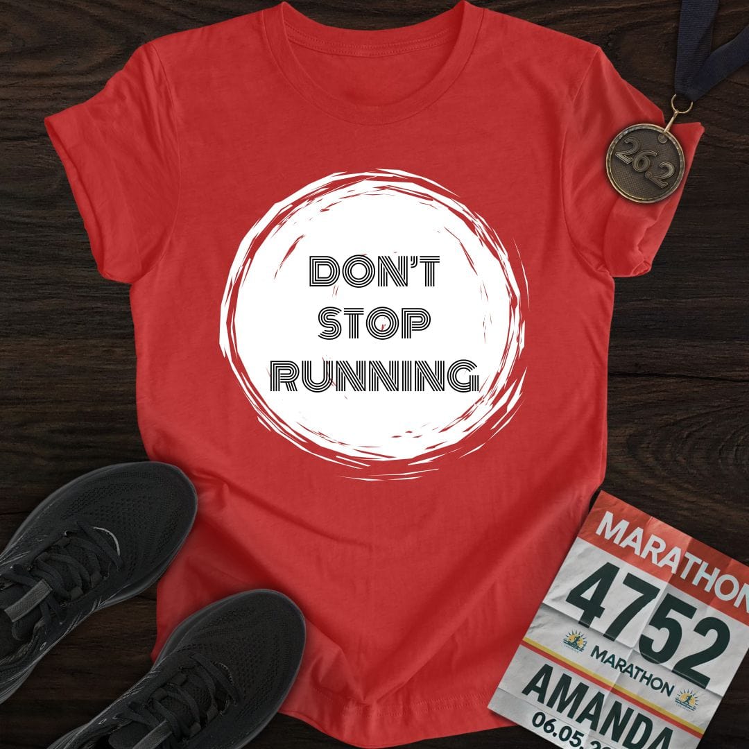 Printify T-Shirt Heather Red / S Don't Stop Running T-Shirt
