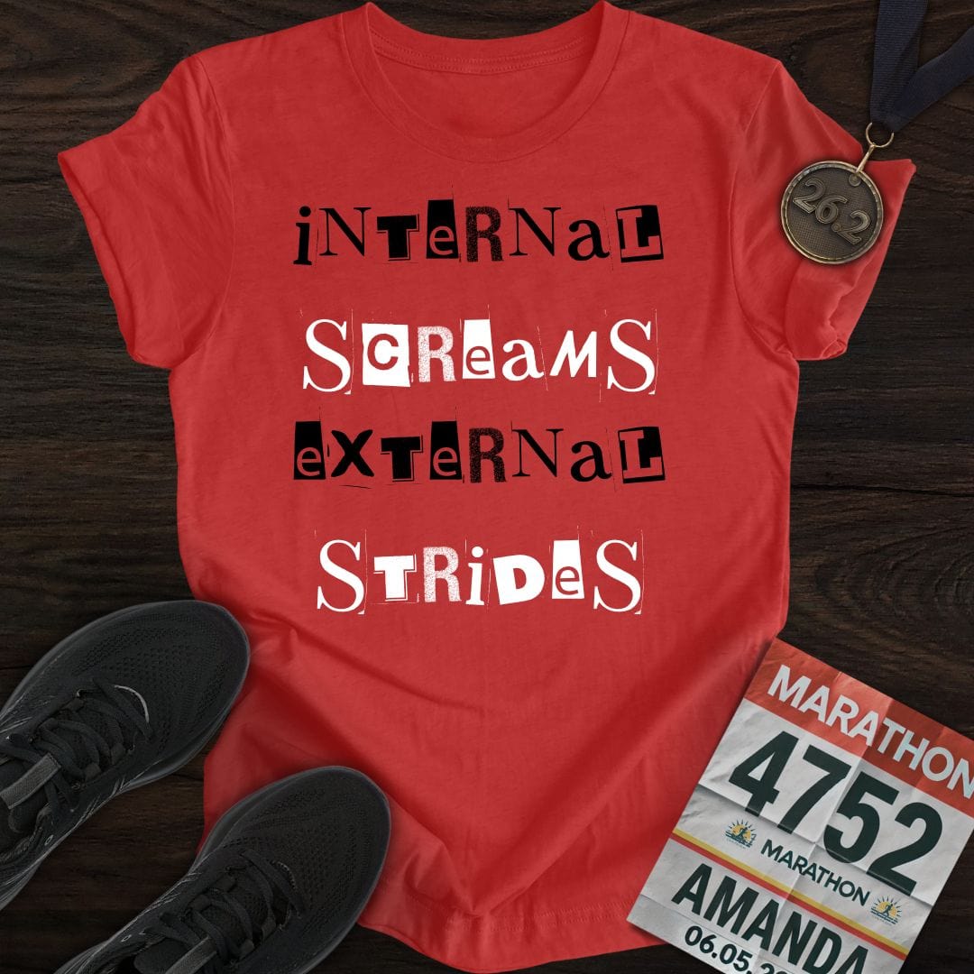 Printify T-Shirt Heather Red / S Internal Screams, External Strides T-shirt