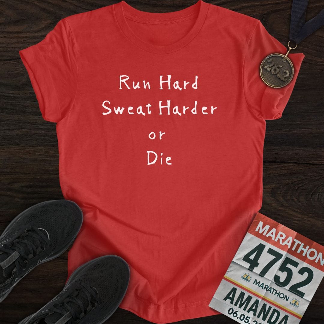 Printify T-Shirt Heather Red / S Run Hard Sweat Harder or Die T-Shirt