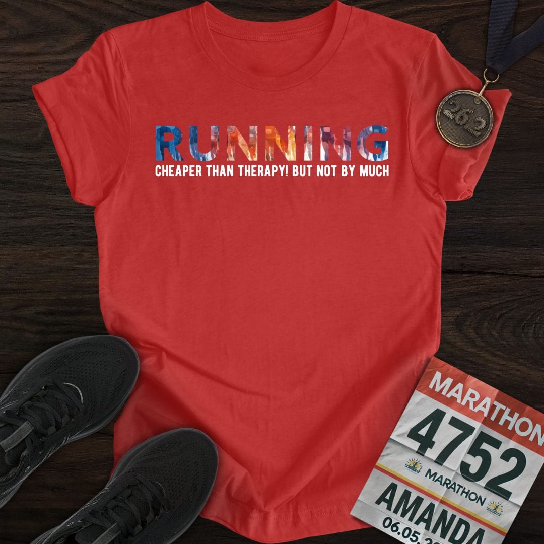 Printify T-Shirt Heather Red / S Running: Cheaper than therapy, not by much! T-shirt