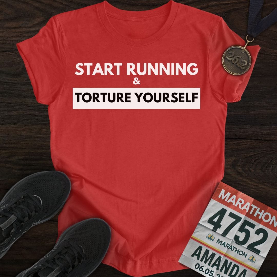 Printify T-Shirt Heather Red / S Start Running Torture Yourself T-Shirt