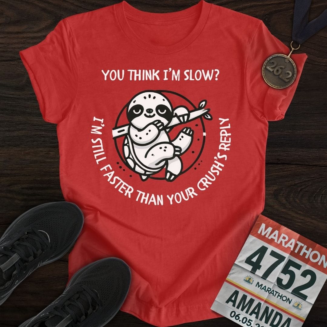 Printify T-Shirt Heather Red / S Think I'm Slow T-Shirt