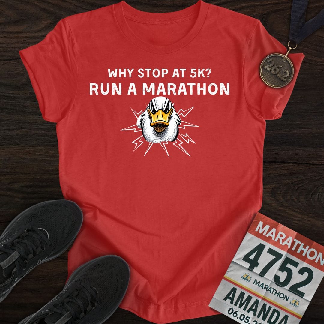 Printify T-Shirt Heather Red / S Why Stop at 5K? Run a Marathon -2- T-shirt