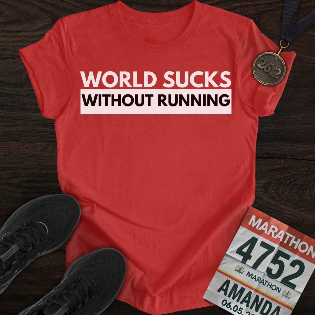 Printify T-Shirt Heather Red / S World Suck Without Running T-Shirt