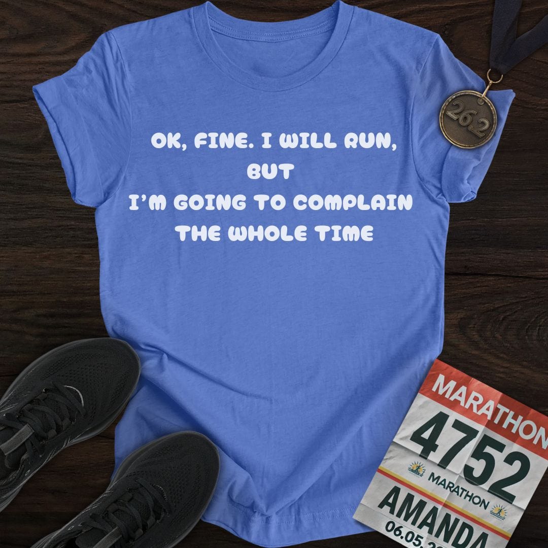 Printify T-Shirt Heather Royal / S Complain The Whole Time T-Shirt