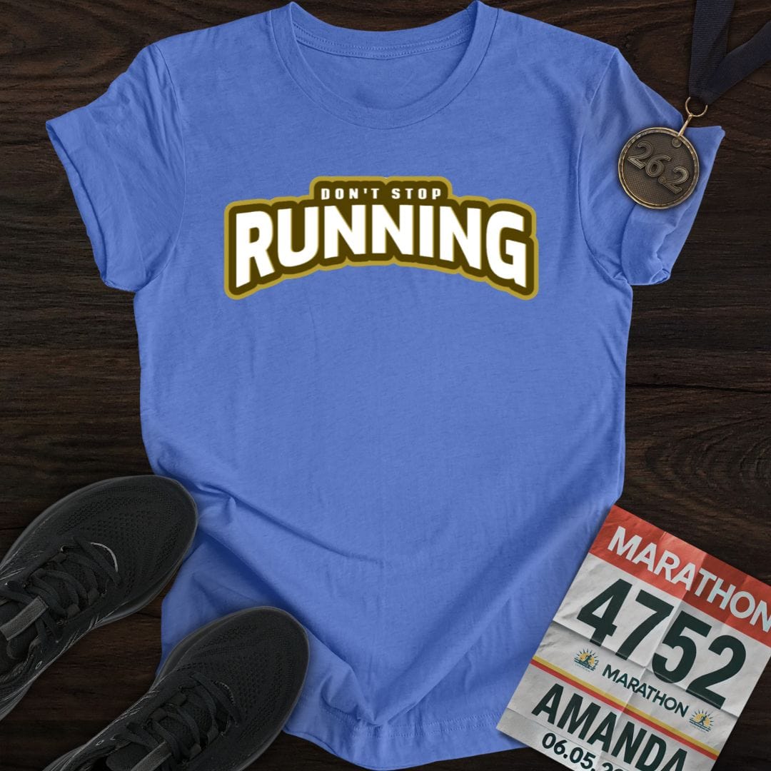 Printify T-Shirt Heather Royal / S Don't Stop Running -2- T-shirt