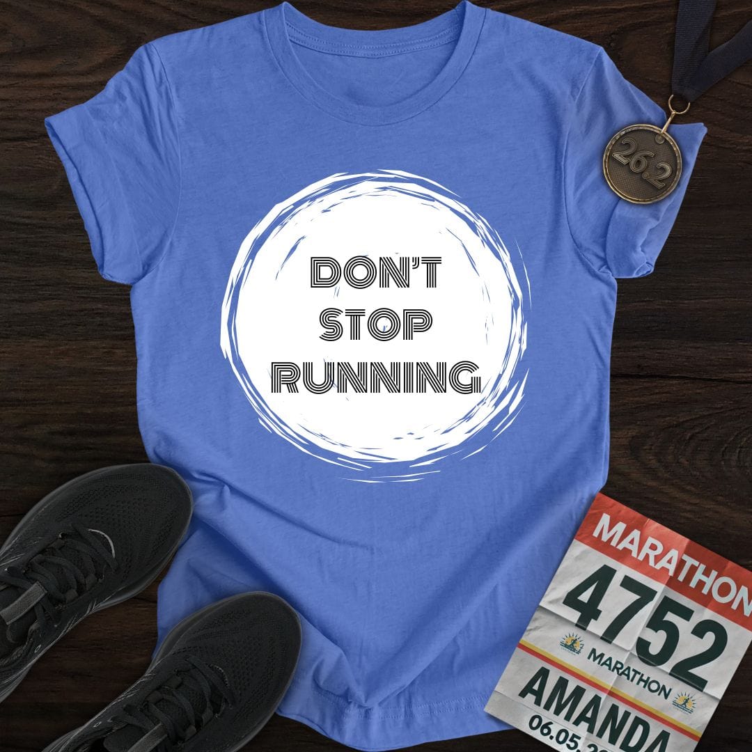 Printify T-Shirt Heather Royal / S Don't Stop Running T-Shirt